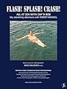 Flash! Splash! Crash! All At Sea with Cap'n Bob: My astonishing adventures with ROBERT MAXWELL