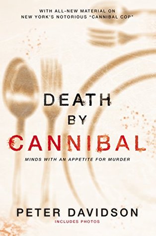 Death by Cannibal: Minds with an Appetite for Murder (Kindle Edition)