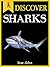 Discover Sharks - Fun Facts For Kids