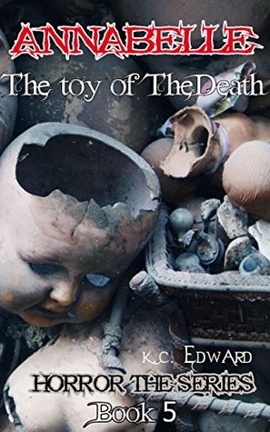 Annabelle: The toy of the death (Kindle Edition)