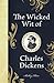 The Wicked Wit of Charles Dickens (The Wicked Wit of series)