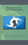 Fortune on the Spectrum by Mark Ferdinand