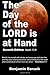 The Day of the LORD is at Hand: 7th Edition - Behold, he cometh with clouds: and every eye shall see him, and they also which pierced him: and all kindred's of the earth shall wail because of him.
