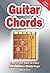 Guitar Chords: Easy-to-Use, Easy-to-Carry, One Chord on Every Page