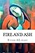 Fire and Ash: By \ Riyad Al...