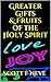 Greater Gifts & Fruits of the Holy Spirit