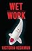 Wet Work (Animal Communicator Mysteries Book 2)