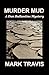 Murder Mud (The Dan Ballant...