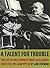 A Talent for Trouble: The Life of Hollywood's Most Acclaimed Director, William Wyler