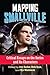 Mapping Smallville: critical essays on the series and its characters