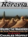 Black Monoliths of Al-Kazar (Wulfric the Wanderer #4)