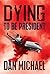 Dying to be President