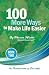 100 MORE Ways to Make Life ...