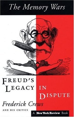The Memory Wars: Freud's Legacy in Dispute (Paperback)