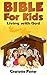 Bibles : Living with God ( Bible for Kids book 1)
