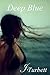Deep Blue (The Mermaid Chronicles Book 1)