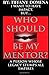 I Want To Have Impact, But Who Should Be My Mentor? by Tiffany Domena