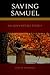 Saving Samuel: An Adventure...