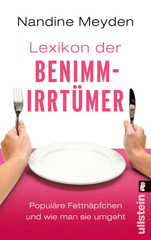 Lexikon Der Benimmirrtümerpopuläre Fettnäpfchen Und Wie Man Sie Umgeht (Paperback)