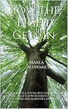 How the Light Gets In: Poems by Marla Alupoaicei How the Light Gets In: Poems by Marla Alupoaicei