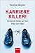 Karriere Killer! Versteckte Fallen auf dem Weg nach oben