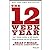 The 12 Week Year: Get More Done in 12 Weeks Than Others Do in 12 Months