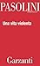 Una vita violenta by Pier Paolo Pasolini