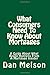 What Consumers Need To Know About Mortgages: A Guide About What Really Happens From A Mortgage Insider