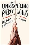 The Unraveling of Mercy Louis by Keija Parssinen