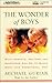 The Wonder of Boys : What Parents, Mentors and Educators Can Do to Shape Boys into Exceptional Men