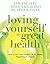 Loving Yourself to Great Health by Louise L. Hay