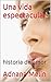 Una vida espectacular: historia de amor (Spanish Edition)