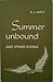 Summer Unbound and Other Poems