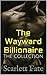 The Wayward Billionaire  (The Wayward Billionaire #1-3)
