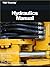 The Hydraulics Manual: Includes Hydraulic Basics, Hydraulic Systems, Pumps, Hydraulic Actuators, Valves, Circuit Diagrams, Electrical Devices, Troubleshooting and Safety (Mechanics and Hydraulics)