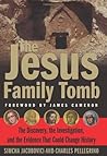 The Jesus Family Tomb: The Discovery, the Investigation & the Evidence That Could Change History