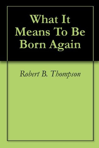 What It Means To Be Born Again