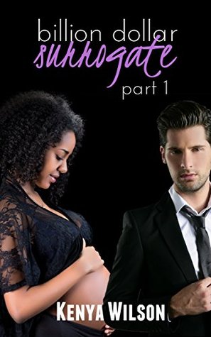 Billion Dollar Surrogate - Part 1 (BWWM Pregnancy Romance)