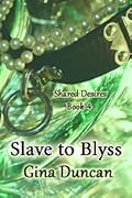 Slave to Blyss