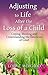 Adjusting to Life After the Loss of a Child by Lora C. Mercado