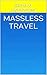 Massless Travel