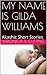 MY NAME IS GILDA WILLIAMS: ...