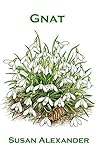 Gnat (The Snowdrop Mysteries Book 9) Gnat (The Snowdrop Mysteries Book 9)