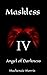 Maskless (Angel of Darkness Book 4)