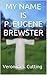 MY NAME IS P. EUGENE BREWSTER by Veronica S. Cutting