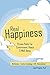Real Happiness: Proven Paths for Contentment, Peace & Well-Being