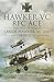 Hawker VC - RFC Ace: The Life of Major Lanoe Hawker VC DSO 1890-1916