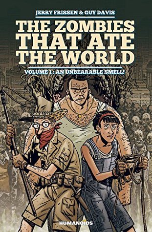 The Zombies that Ate the World Vol. 1: An Unbearable Smell ! (Kindle Edition)
