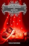 Werewolves of Shade (Part One) by Tim O'Rourke