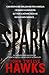 Spark: the provocative, stimulating thriller that will grip you from the start